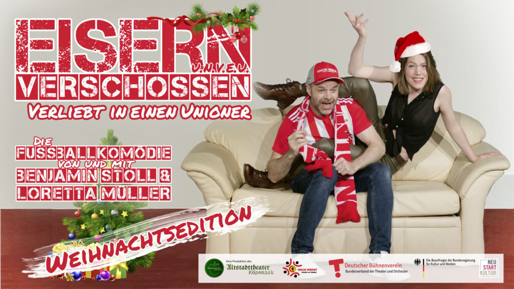 Inklusive Veranstaltung von „Eisern verschossen – verliebt in einen Unioner – die Weihnachtsedition“ von und mit Loretta Müller und Benjamin Stoll im Altstadttheater Köpenick